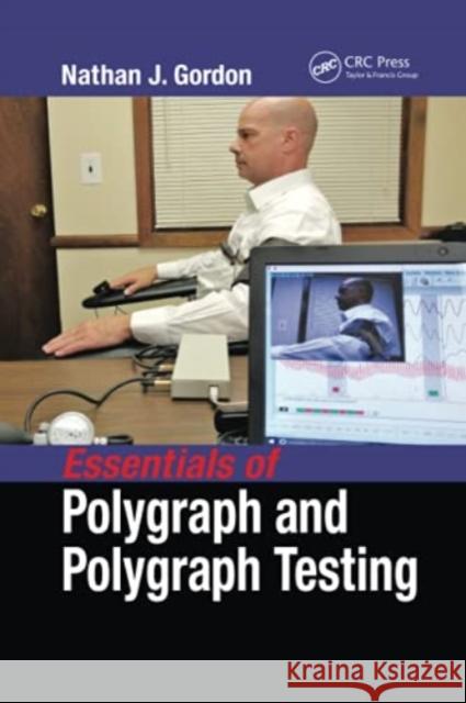 Essentials of Polygraph and Polygraph Testing Nathan J. Gordon 9780367778668