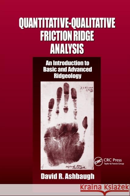 Quantitative-Qualitative Friction Ridge Analysis: An Introduction to Basic and Advanced Ridgeology Ashbaugh, David R. 9780367778736 Taylor and Francis