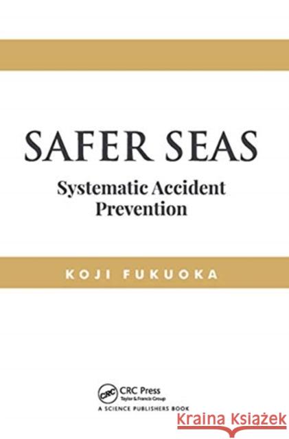 Safer Seas: Systematic Accident Prevention Koji Fukuoka 9780367779504