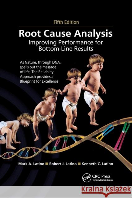 Root Cause Analysis: Improving Performance for Bottom-Line Results Latino, Mark A. 9780367779535 CRC Press