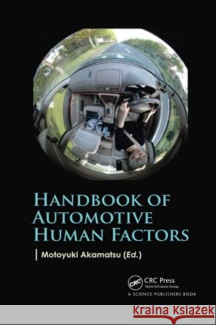 Handbook of Automotive Human Factors Motoyuki Akamatsu 9780367779627 CRC Press