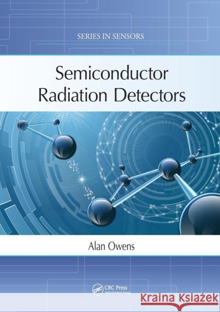 Semiconductor Radiation Detectors Alan Owens 9780367779689 CRC Press