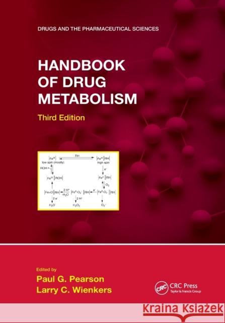 Handbook of Drug Metabolism Pearson, Paul G. 9780367779764 Taylor and Francis