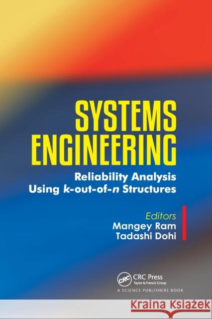 Systems Engineering: Reliability Analysis Using k-out-of-n Structures Ram, Mangey 9780367780005 CRC Press