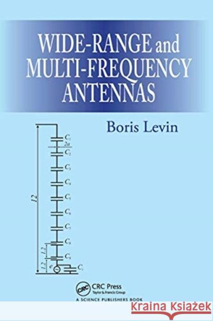 Wide-Range and Multi-Frequency Antennas Levin, Boris 9780367780234