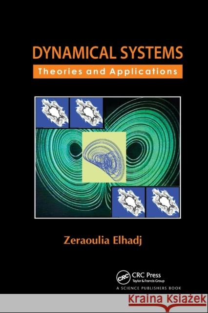 Dynamical Systems: Theories and Applications Zeraoulia Elhadj 9780367780395 CRC Press