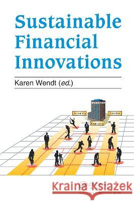 Sustainable Financial Innovation Karen Wendt 9780367780470