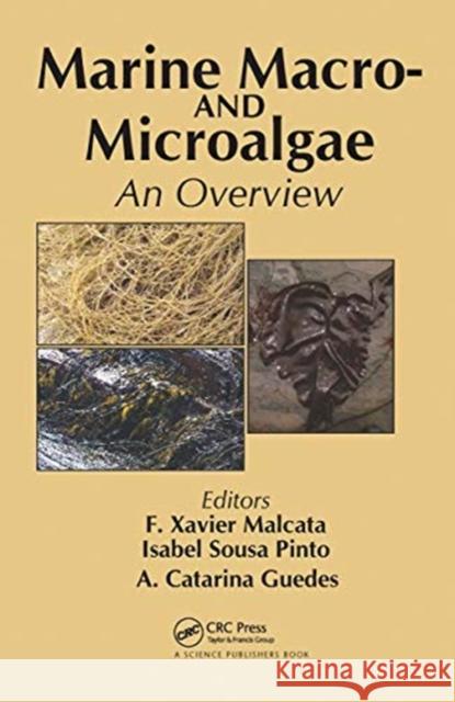 Marine Macro- And Microalgae: An Overview F. Xavier Malcata Isabel Sous A. Catarina Guedes 9780367780661