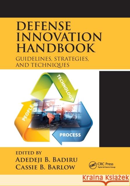 Defense Innovation Handbook: Guidelines, Strategies, and Techniques Badiru, Adedeji B. 9780367780913