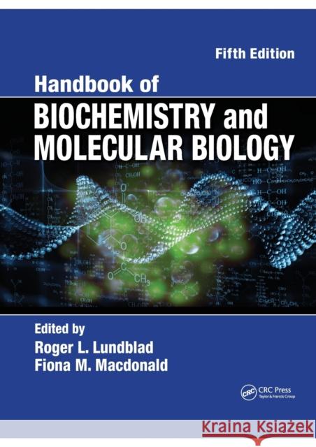 Handbook of Biochemistry and Molecular Biology Roger L. Lundblad Fiona MacDonald 9780367781132 CRC Press