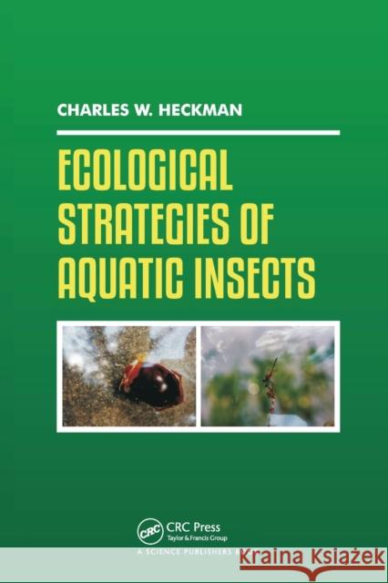 Ecological Strategies of Aquatic Insects Charles W. Heckman 9780367781163 CRC Press