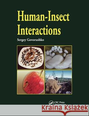 Human-Insect Interactions Sergey Govorushko 9780367781583 Taylor and Francis