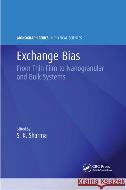 Exchange Bias: From Thin Film to Nanogranular and Bulk Systems Surender Kumar Sharma 9780367781873