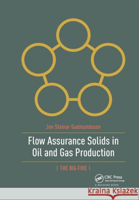Flow Assurance Solids in Oil and Gas Production Jon Gudmundsson 9780367781927