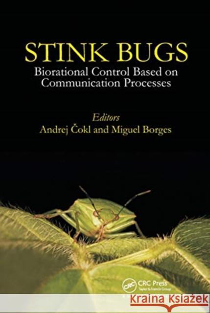 Stinkbugs: Biorational Control Based on Communication Processes Borges, Miguel 9780367782245 Taylor and Francis