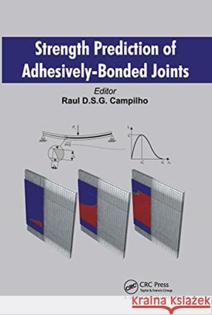 Strength Prediction of Adhesively-Bonded Joints  9780367782412 Taylor and Francis