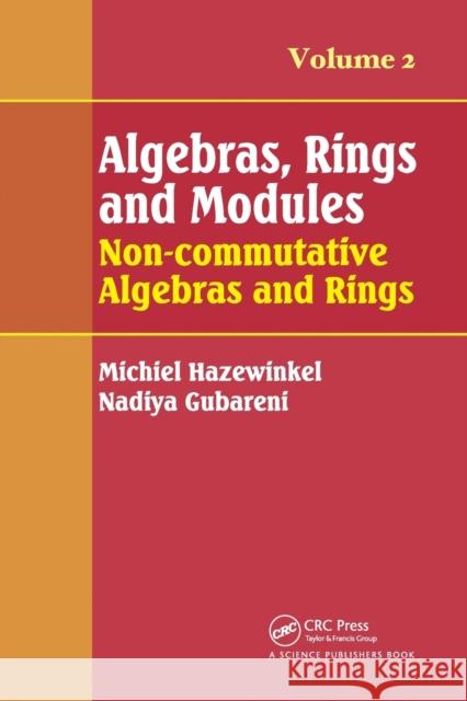 Algebras, Rings and Modules, Volume 2: Non-Commutative Algebras and Rings Hazewinkel, Michiel 9780367782504 Taylor and Francis