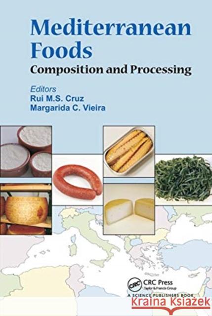 Mediterranean Foods: Composition and Processing Da Cruz, Rui M. S. 9780367782771 Taylor and Francis