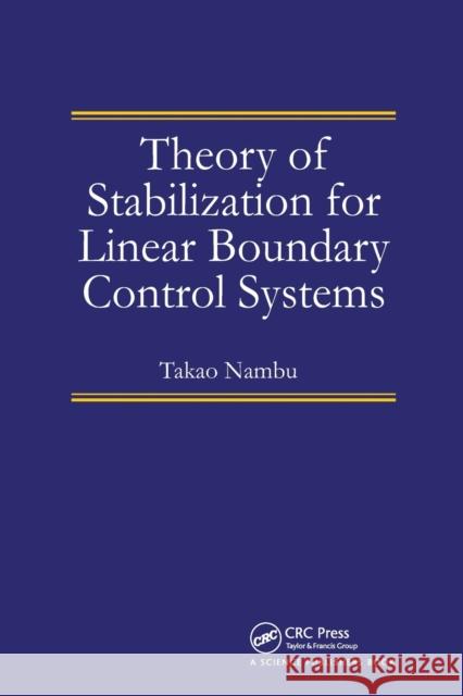 Theory of Stabilization for Linear Boundary Control Systems Takao Nambu 9780367782818