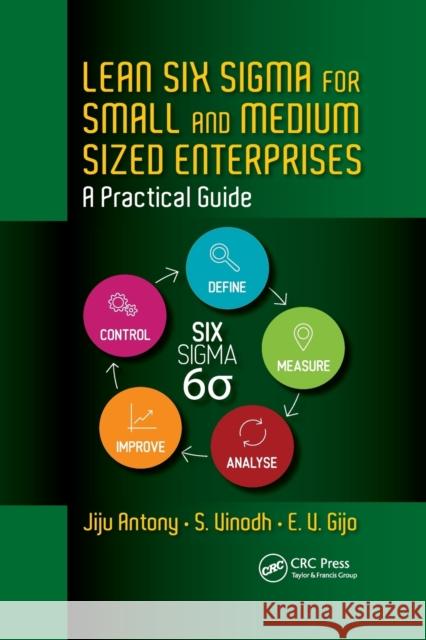 Lean Six Sigma for Small and Medium Sized Enterprises: A Practical Guide Antony, Jiju 9780367782955 CRC Press