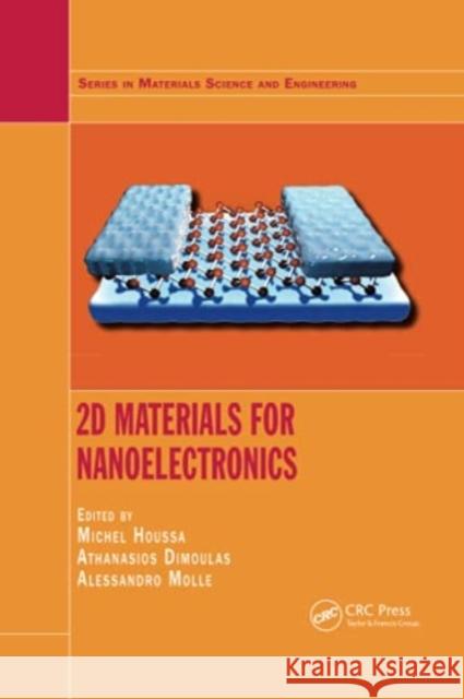 2D Materials for Nanoelectronics Michel Houssa Athanasios Dimoulas Alessandro Molle 9780367783037 CRC Press
