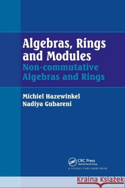 Algebras, Rings and Modules: Non-commutative Algebras and Rings Hazewinkel, Michiel 9780367783242 Taylor and Francis