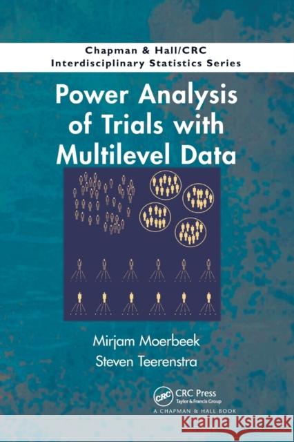 Power Analysis of Trials with Multilevel Data Mirjam Moerbeek, Steven Teerenstra 9780367783440 Taylor and Francis