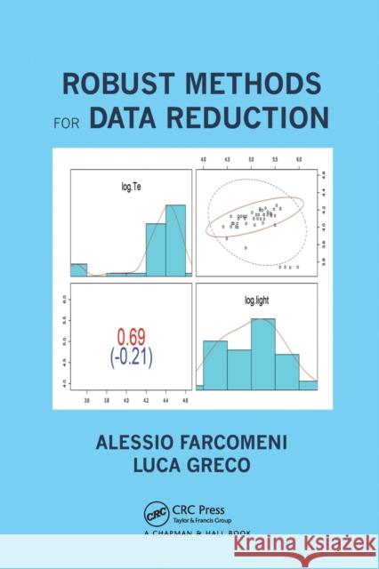 Robust Methods for Data Reduction Alessio Farcomeni, Luca Greco 9780367783518