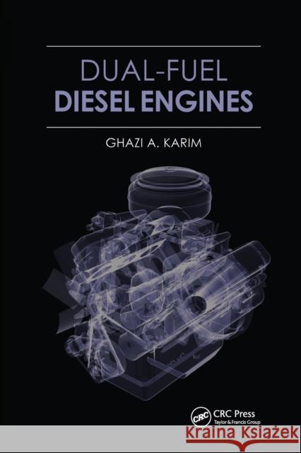Dual-Fuel Diesel Engines Ghazi A. Karim 9780367783587