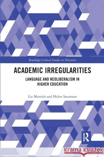 Academic Irregularities: Language and Neoliberalism in Higher Education Morrish, Liz 9780367784157