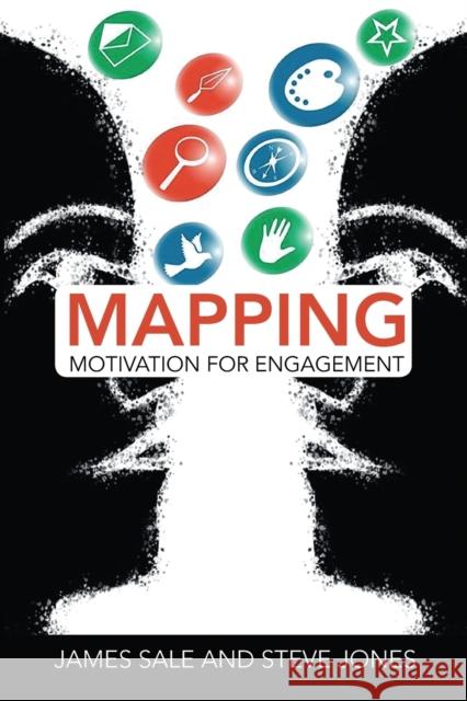 Mapping Motivation for Engagement James Sale Steve Jones 9780367787653