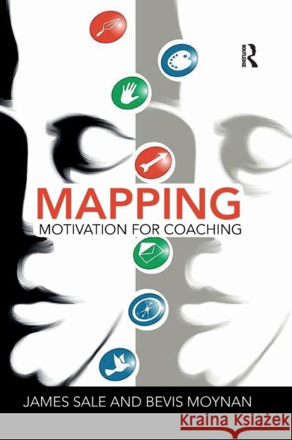 Mapping Motivation for Coaching James Sale Bevis Moynan 9780367787677 Routledge