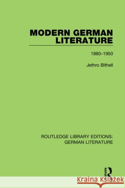Modern German Literature: 1880-1950 Jethro Bithell 9780367808105 Routledge
