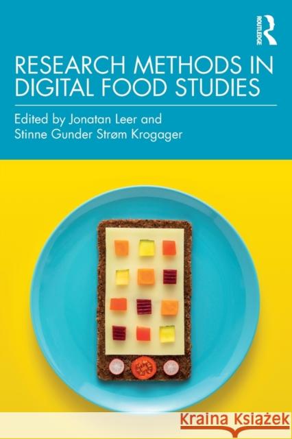 Research Methods in Digital Food Studies Jonatan Leer Stinne Gunde 9780367819279 Routledge