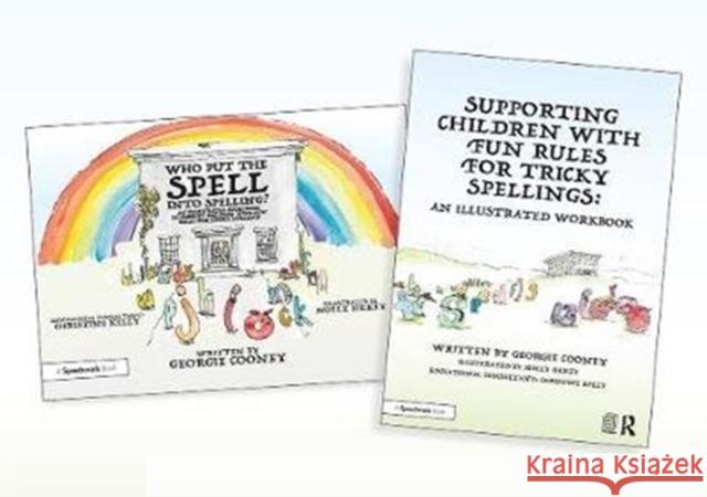 Supporting Children with Fun Rules for Tricky Spellings: An Illustrated Storybook and Workbook Set Georgie Cooney 9780367819606 Routledge