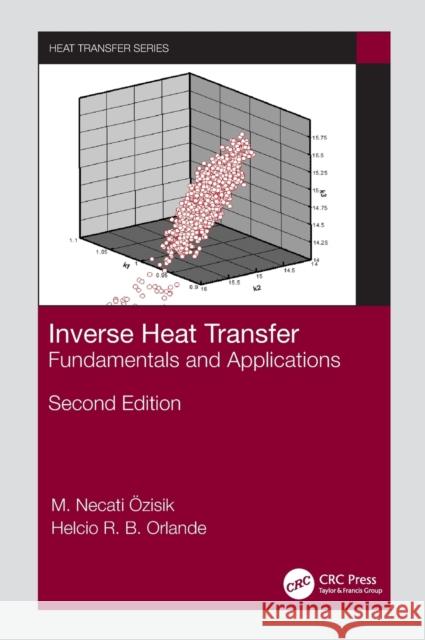 Inverse Heat Transfer: Fundamentals and Applications Helcio R. B. Orlande 9780367820671 CRC Press