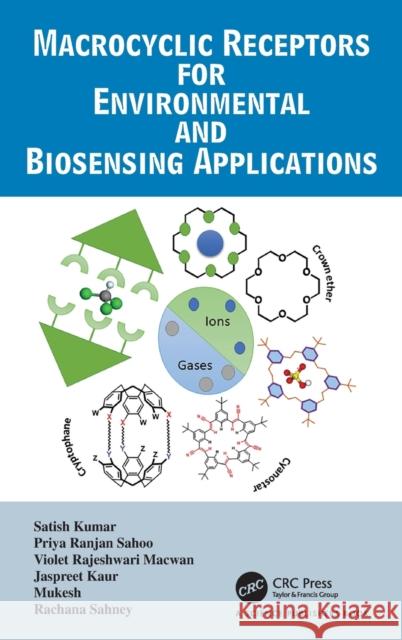 Macrocyclic Receptors for Environmental and Biosensing Applications Keshav Mahavidyalaya (University of Delhi), Delhi) Mukesh (Assistant Professor 9780367856328 Taylor & Francis Ltd