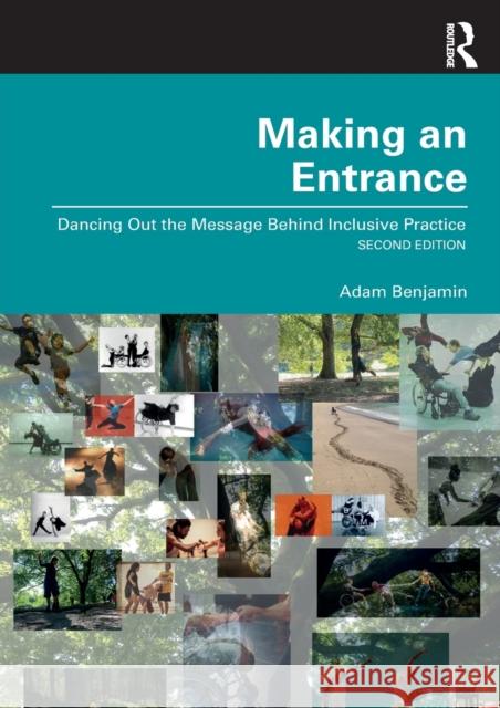 Making an Entrance: Dancing Out the Message Behind Inclusive Practice Benjamin, Adam 9780367858308