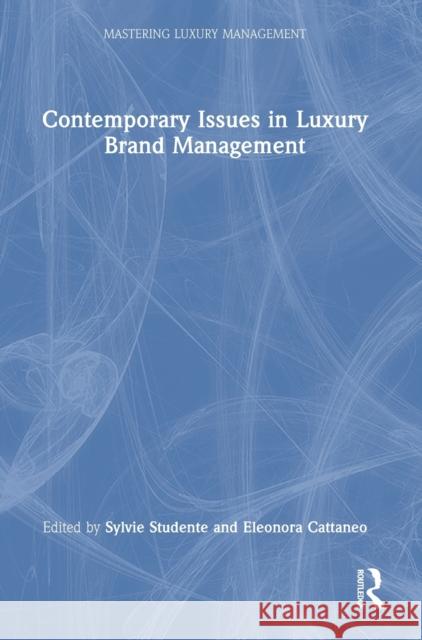 Contemporary Issues in Luxury Brand Management  9780367859282 Taylor & Francis Ltd
