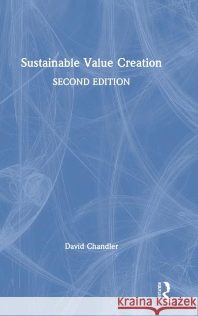 Sustainable Value Creation David Chandler 9780367859817