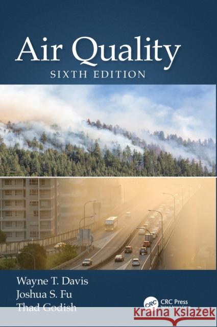 Air Quality Wayne T. Davis Joshua S. Fu 9780367860929 CRC Press