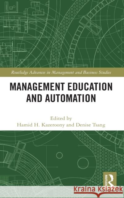 Management Education and Automation Hamid H. Kazeroony Denise Tsang 9780367861117 Routledge