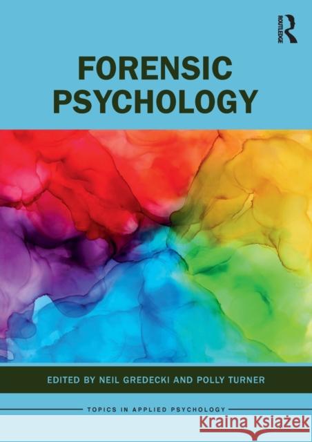 Forensic Psychology Neil Gredecki Polly Turner 9780367861322