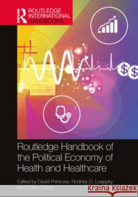 The Routledge Handbook of the Political Economy of Health and Healthcare  9780367861360 Taylor & Francis Ltd