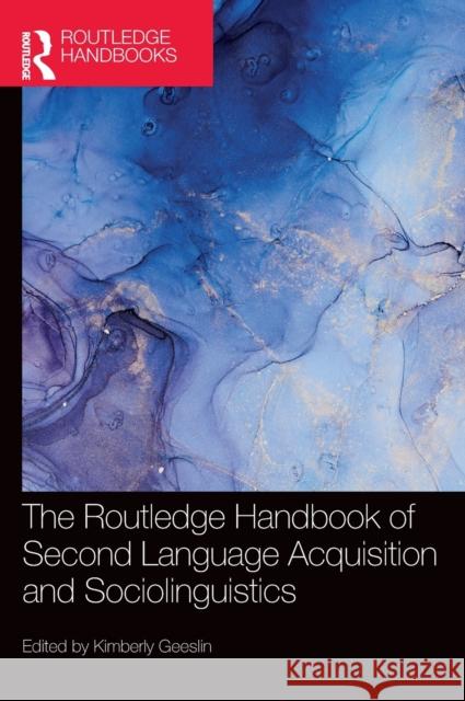 The Routledge Handbook of Second Language Acquisition and Sociolinguistics  9780367861636 Taylor & Francis Ltd