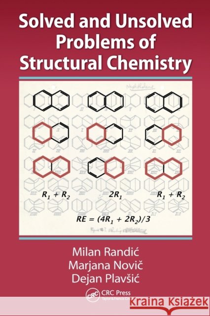 Solved and Unsolved Problems of Structural Chemistry Milan Randic Marjana Novic Dejan Plavsic 9780367862268 CRC Press