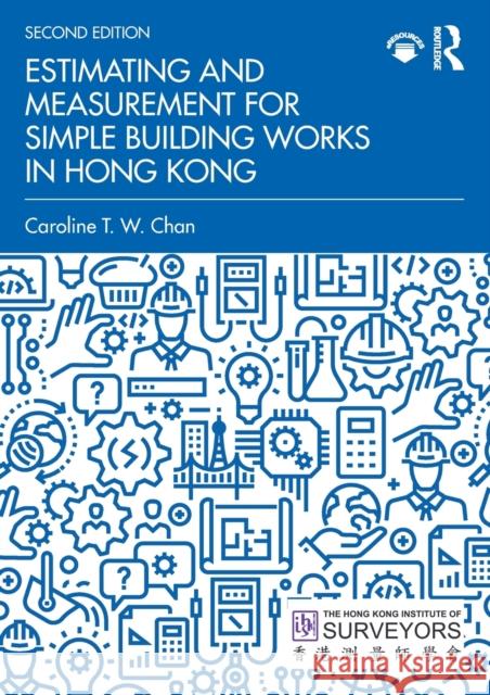 Estimating and Measurement for Simple Building Works in Hong Kong Caroline Tak Wa Chan 9780367862329 Routledge