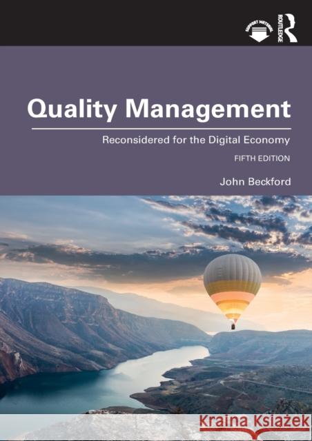 Quality Management: Reconsidered for the Digital Economy Beckford, John 9780367863029 Taylor & Francis Ltd