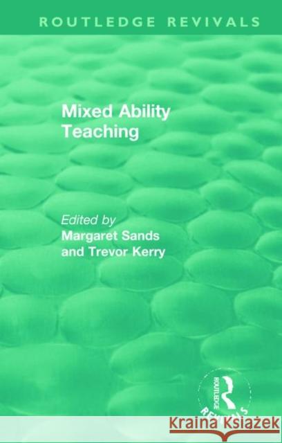 Mixed Ability Teaching Margaret Sands Trevor Kerry 9780367863036 Routledge