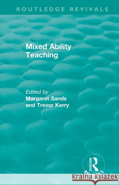 Mixed Ability Teaching Margaret Sands Trevor Kerry 9780367863074 Routledge